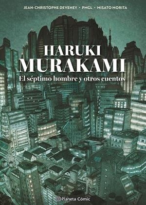 Murakami. El séptimo hombre y otros cuentos | Murakami, Haruki/Grille Liou, Pierre Marie/Deveney 84372, Jc | Cooperativa autogestionària