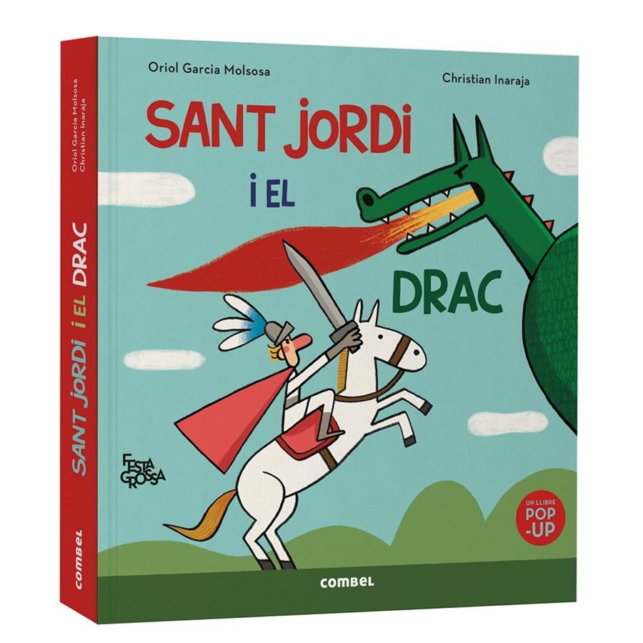 Sant Jordi i el drac. Festa grossa | Garcia Molsosa, Oriol | Cooperativa autogestionària