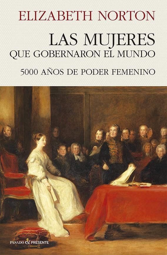 Las mujeres que gobernaron el mundo | Norton, Elizabeth | Cooperativa autogestionària
