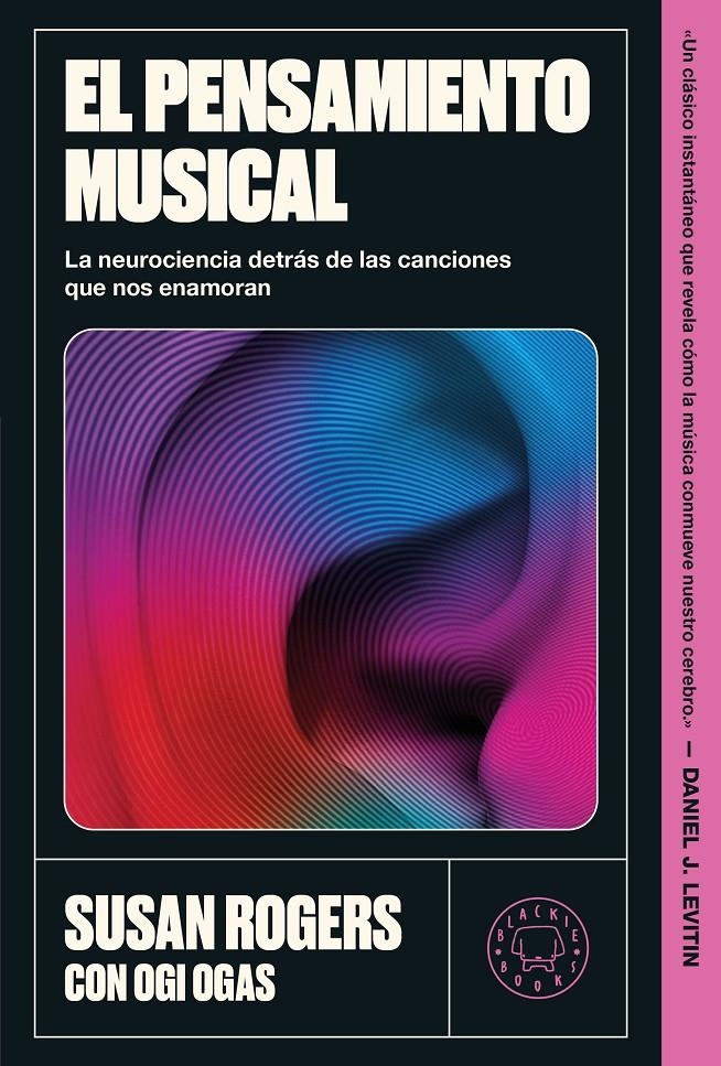 El pensamiento musical | Rogers, Susan/Ogas, Ogi | Cooperativa autogestionària