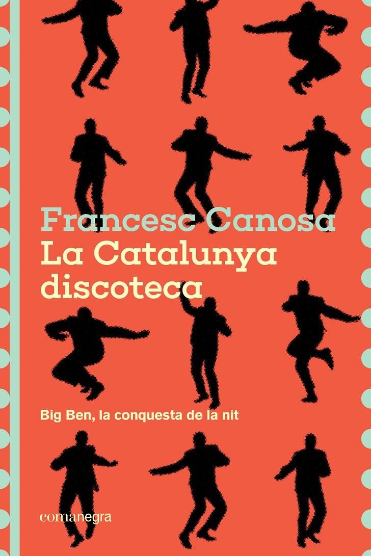 La Catalunya discoteca | Canosa, Francesc | Cooperativa autogestionària
