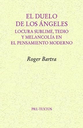 El duelo de los ángeles | Bartra, Roger | Cooperativa autogestionària