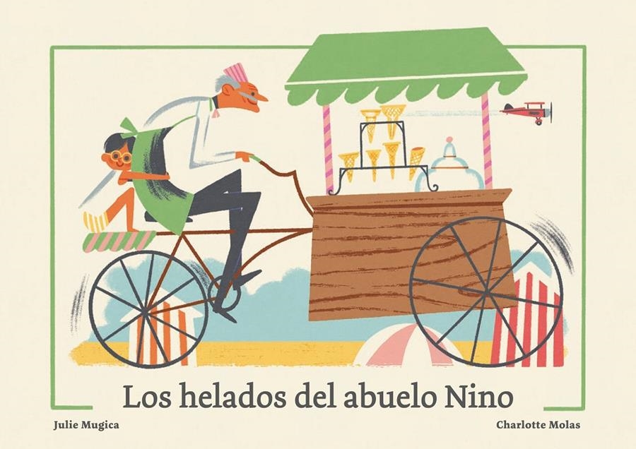 Los helados del abuelo Nino | Mugica, Julie | Cooperativa autogestionària