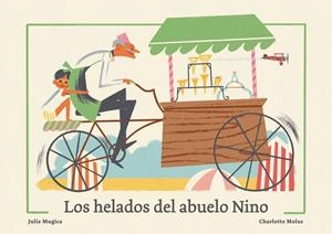 Los helados del abuelo Nino | Mugica, Julie | Cooperativa autogestionària