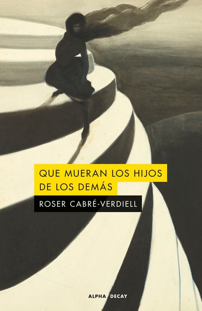 Que mueran los hijos de los demas | Cabré-Verdiell, Roser