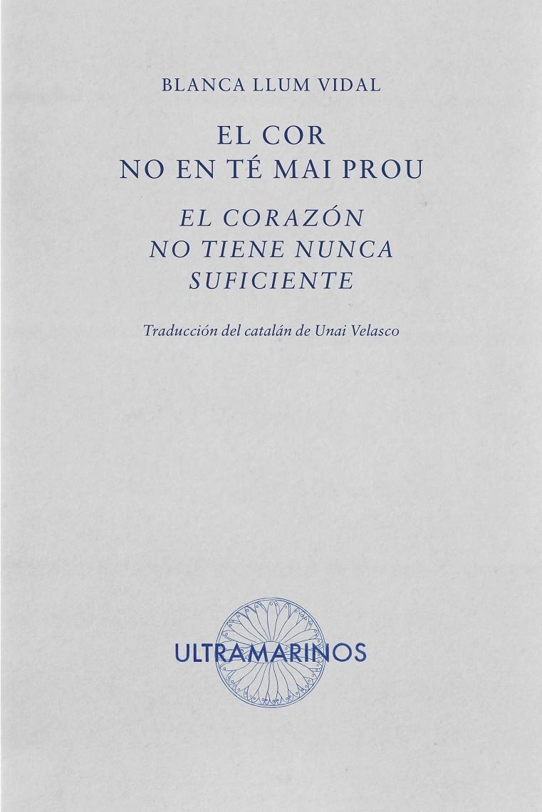 El cor no en té mai prou · El corazón no tiene nunca suficiente | Llum Vidal, Blanca | Cooperativa autogestionària