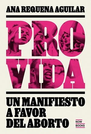 Provida. Manifiesto a favor del aborto | Requena Aguiilar, Ana | Cooperativa autogestionària