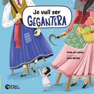 Jo vull ser gegantera | Vivim del Cuentu | Cooperativa autogestionària