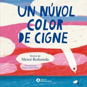 Un núvol color de cigne | Rodoreda, Mercè; Tolosa, Maioma | Cooperativa autogestionària