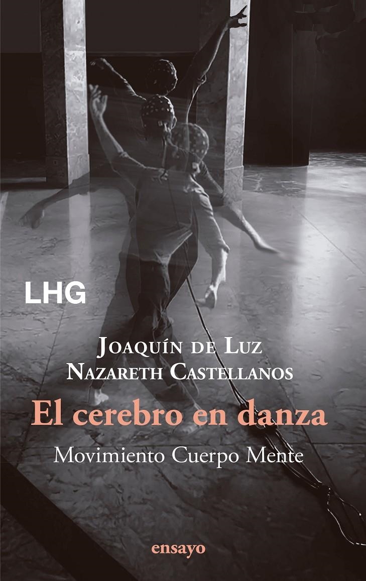 El cerebro en danza | Castellanos, Nazareth/de Luz, Joaquín | Cooperativa autogestionària
