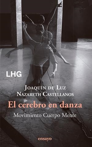 El cerebro en danza | Castellanos, Nazareth/de Luz, Joaquín | Cooperativa autogestionària
