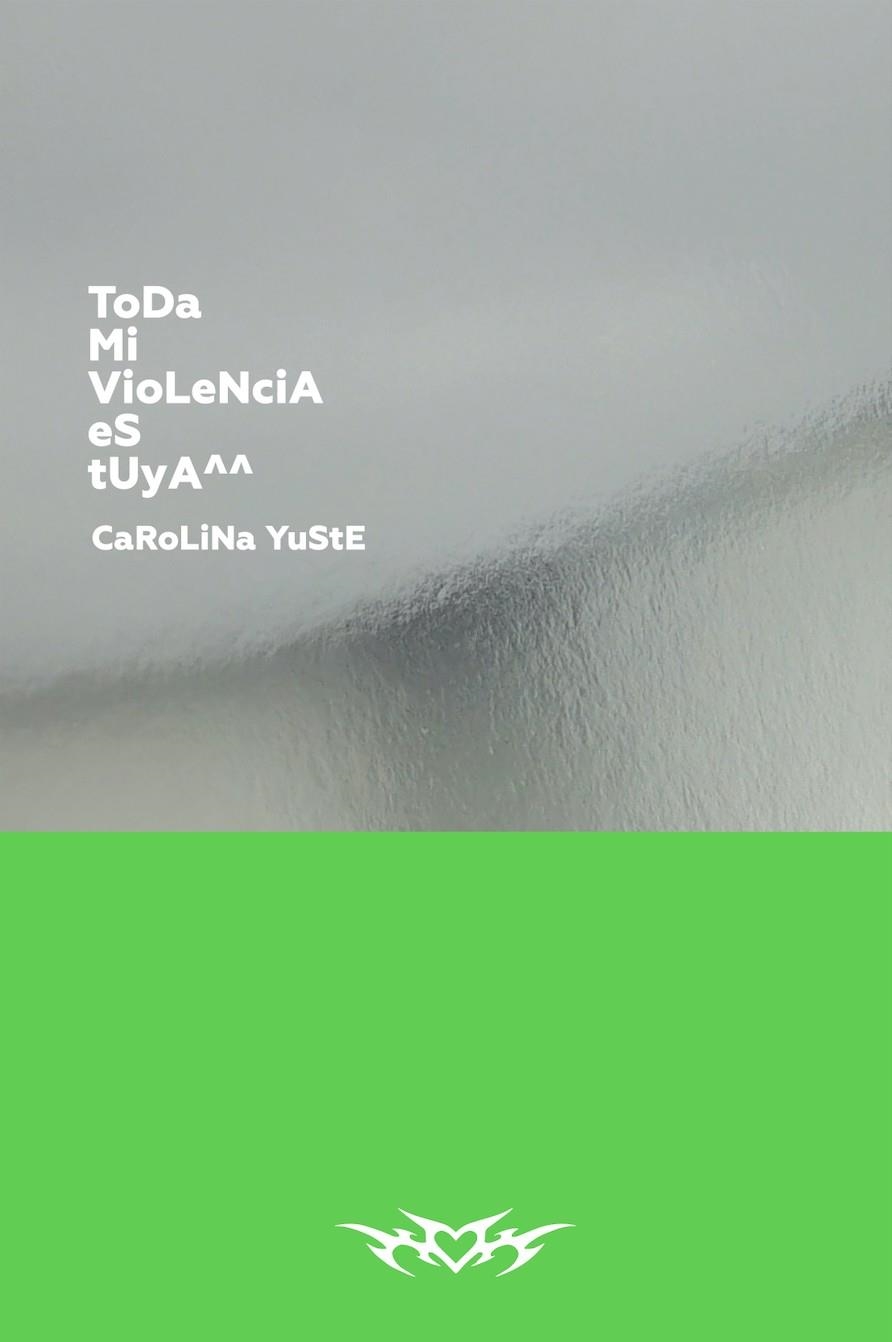 ToDa Mi VioLeNciA eS tUyA^^ | Yuste, Carolina | Cooperativa autogestionària