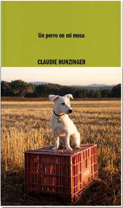 Un perro en mi mesa | Hunzinger, Claudie | Cooperativa autogestionària