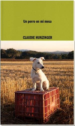 Un perro en mi mesa | Hunzinger, Claudie | Cooperativa autogestionària