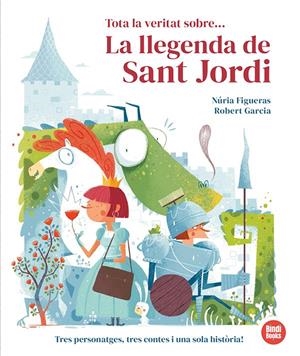 Tota la veritat sobre... La llegenda de Sant Jordi | Figueras, Núria | Cooperativa autogestionària