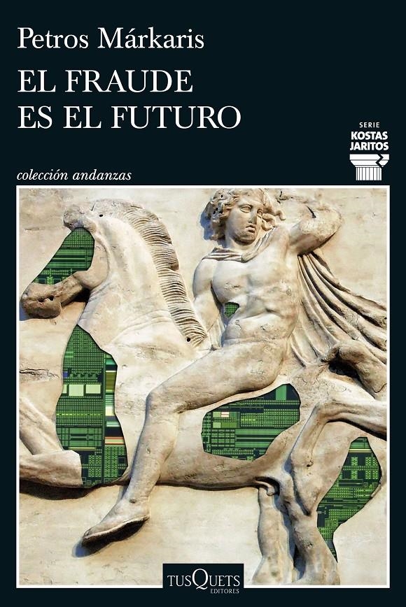 El fraude es el futuro (Serie Kostas Jaritos 17) | Márkaris, Petros | Cooperativa autogestionària