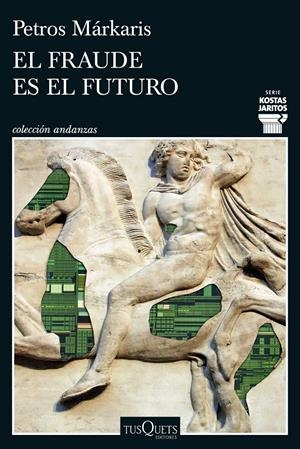El fraude es el futuro (Serie Kostas Jaritos 17) | Márkaris, Petros | Cooperativa autogestionària