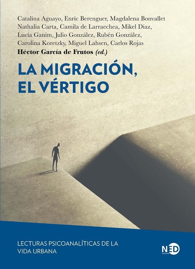 La migración, el vértigo | García de Frutos, Héctor/Aguayo, Catalina/Bonvallet Commentz, Magdalena/Carta de Souza, Nathalia/de | Cooperativa autogestionària