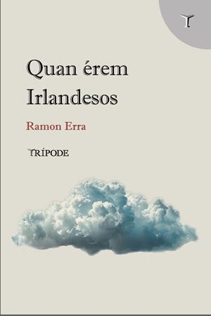 Quan érem irlandesos | Erra, Ramon