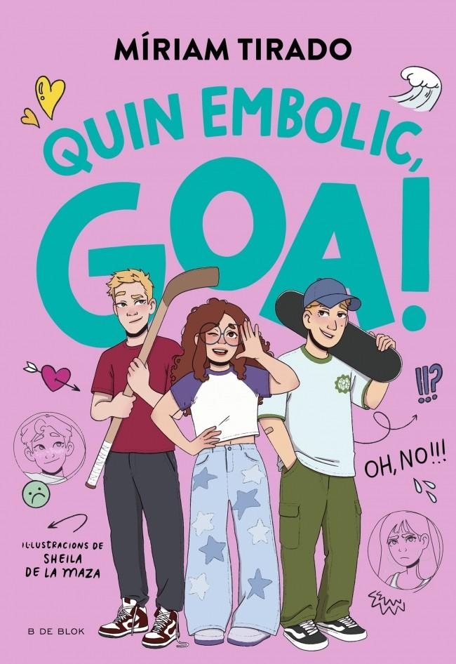 Em dic Goa 10 - Quin embolic, Goa! | Tirado, Míriam; de la maza, Sheila | Cooperativa autogestionària