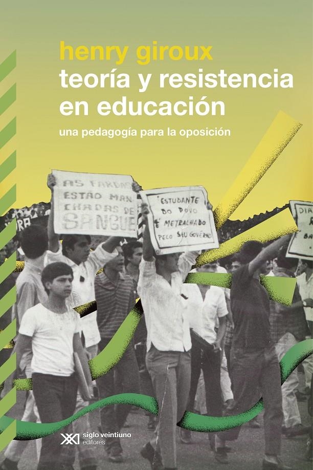 Teoría y resistencia en educación | Giroux, Henry / Giroux, Henry | Cooperativa autogestionària