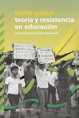 Teoría y resistencia en educación | Giroux, Henry / Giroux, Henry | Cooperativa autogestionària