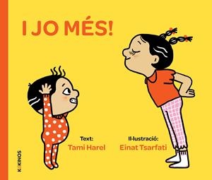 I jo més! | Harel, Tami; Tsarfati, Einat