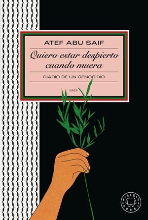 Quiero estar despierto cuando muera | Abu Saif, Atef
