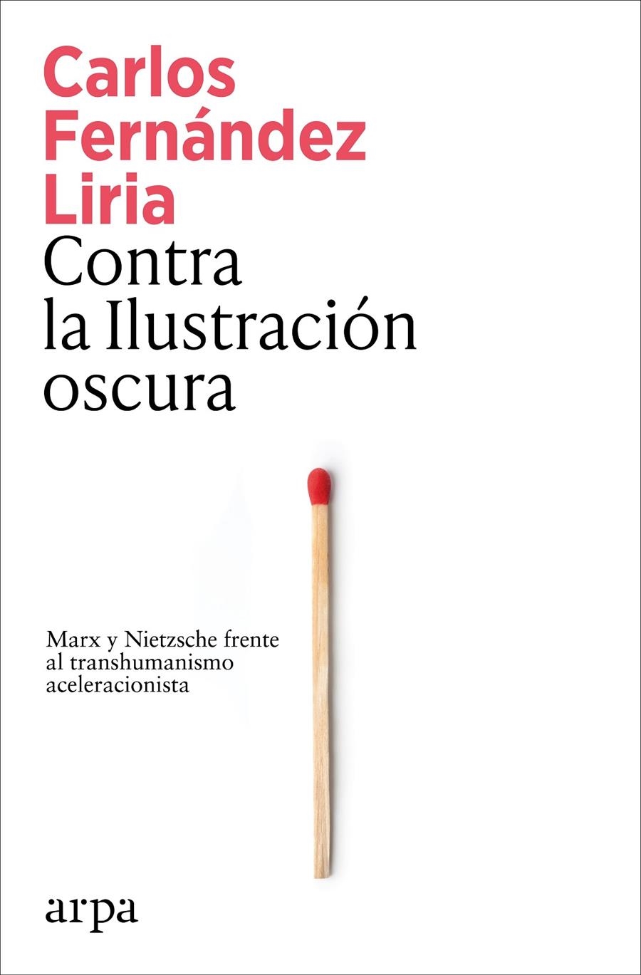 Contra la Ilustración oscura | Fernández Liria, Carlos | Cooperativa autogestionària