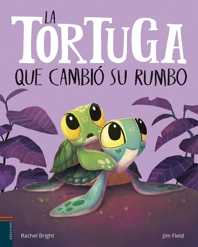 La tortuga que cambió su rumbo | Bright, Rachel | Cooperativa autogestionària
