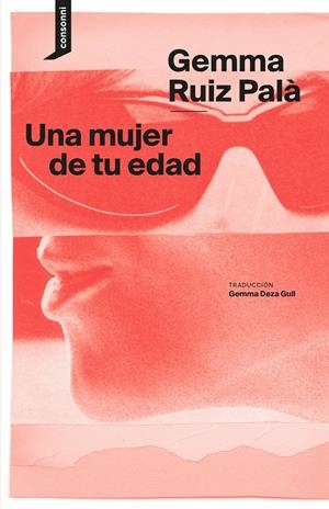 Una mujer de tu edad | Ruiz Palà, Gemma | Cooperativa autogestionària