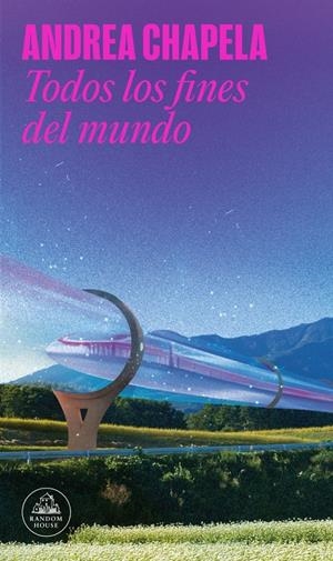 Todos los fines del mundo | Chapela, Andrea | Cooperativa autogestionària