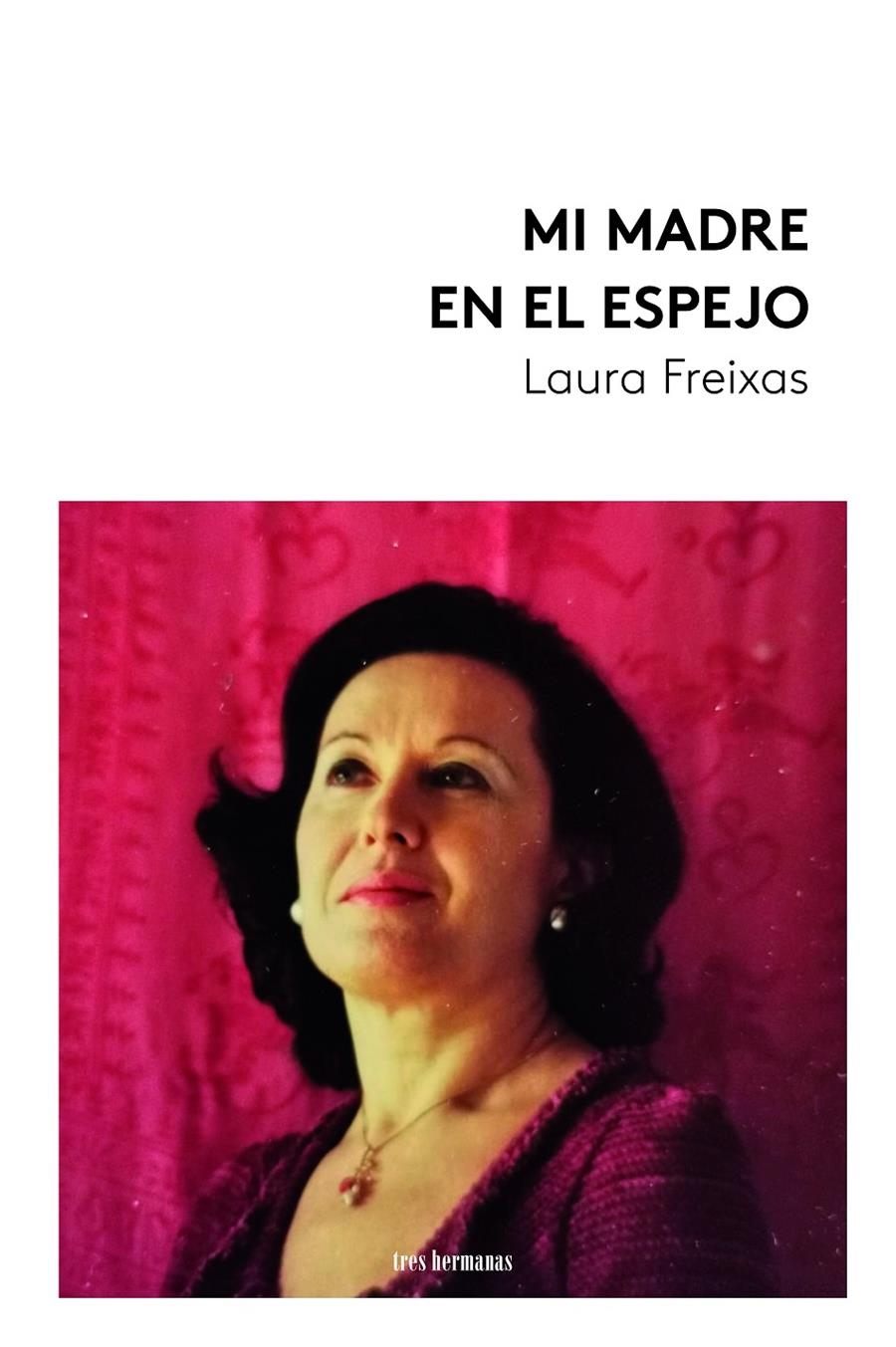 Mi madre en el espejo | Freixas, Laura | Cooperativa autogestionària