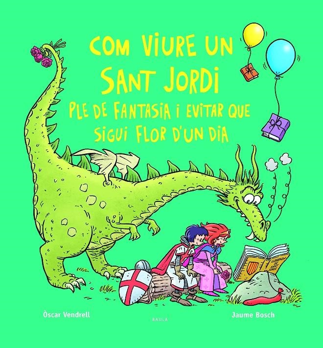 Com viure un sant Jordi ple de fantasia i evitar que sigui flor d'un dia | Vendrell Corrons, Òscar | Cooperativa autogestionària