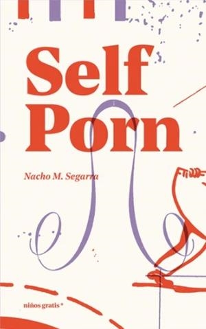 Self Porn | M. Segarra, Nacho | Cooperativa autogestionària