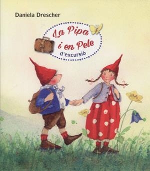 La Pipa i en Pele d'excursió | Drescher, Daniela | Cooperativa autogestionària