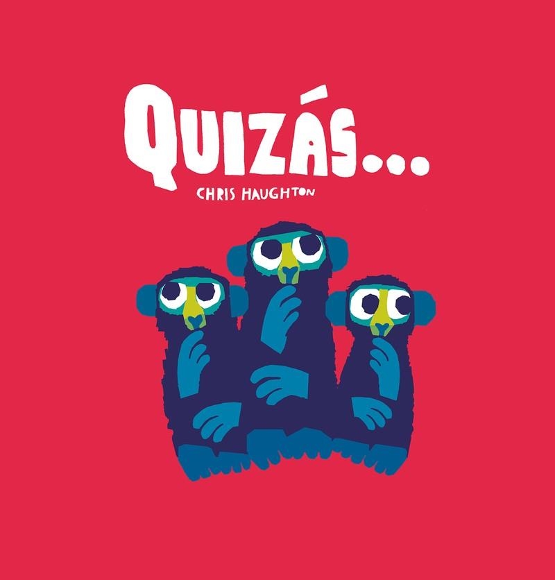 Quizás | Chris Haughton