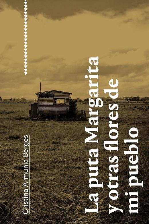 La puta Margarita y otras flores de mi pueblo | Armunia Berges, Cristina | Cooperativa autogestionària