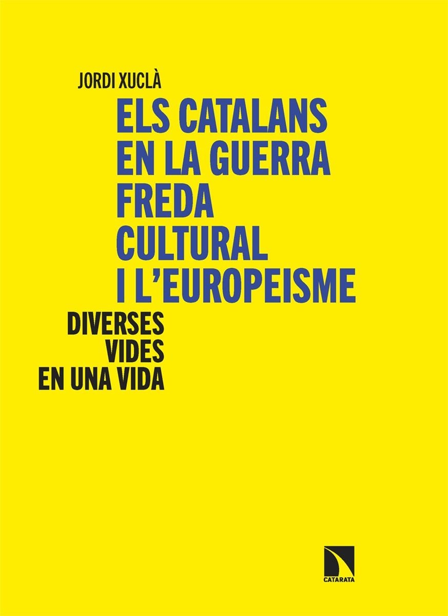 Els catalans en la guerra freda cultural i l’europeisme | Xuclà, Jordi | Cooperativa autogestionària