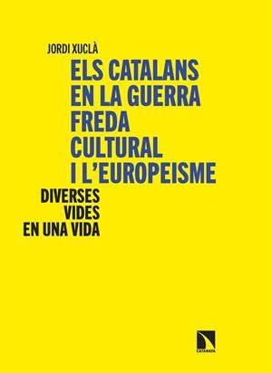 Els catalans en la guerra freda cultural i l’europeisme | Xuclà, Jordi | Cooperativa autogestionària