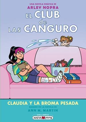 El Club de las Canguro 15: Claudia y la broma pesada | Nopra, Arley