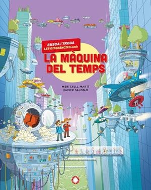 Busca i troba les diferències amb la màquina del temps | Martí, Meritxell | Cooperativa autogestionària