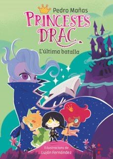 Princeses Drac 21. L'última batalla | Mañas Romero, Pedro