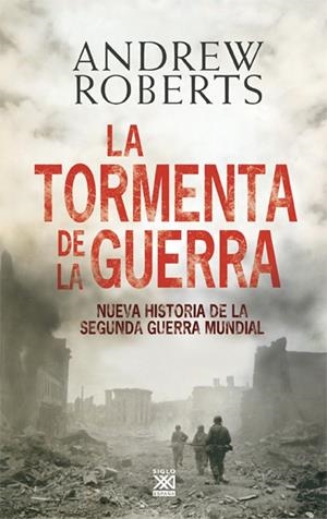 La tormenta de la guerra | Andrew Roberts