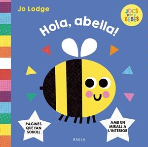 Hola, abella! | Lodge, Jo | Cooperativa autogestionària
