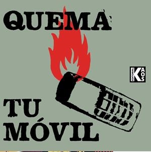 Quema tu móvil | Anónimo | Cooperativa autogestionària