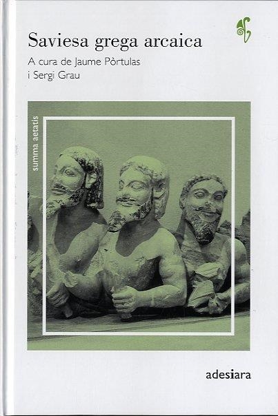 Saviesa grega arcaica | Grau, Sergi / , Jaume Pòrtulas | Cooperativa autogestionària