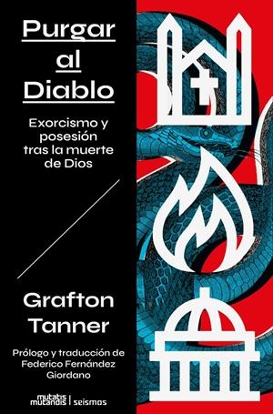 Purgando al Diablo: Exorcismo y posesión tras la muerte de Dios | Tanner, Grafton