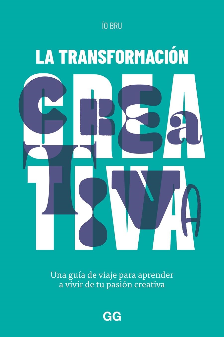 La transformación creativa | Bru, Ío