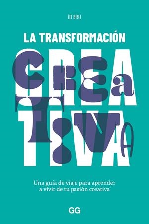 La transformación creativa | Bru, Ío